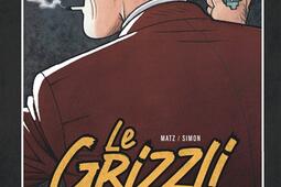 Le Grizzli. Vol. 1. Un drôle de Chabanais.jpg