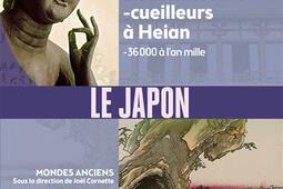 Le Japon : des chasseurs-cueilleurs à Heian : -36.000 à l'an mille.jpg