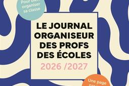 Le Journal organiseur des profs des ecoles 20262_Hachette Heroes_9782017305323.jpg