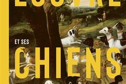 Le Louvre et ses chiens_Norma_9782376661085.jpg