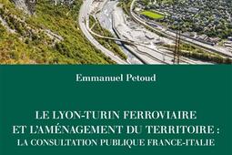 Le LyonTurin ferroviaire et lamenagement du ter_LHarmattan_9782140326752.jpg