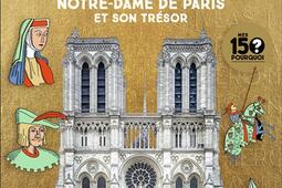 Le Moyen Age : Notre-Dame de Paris et son trésor.jpg
