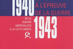 Le PCF a lepreuve de la guerre 19401943  de _Syllepse_9782849503416.jpg