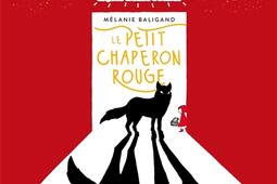 Le Petit Chaperon rouge_De La Martiniere Jeunesse_9791040118770.jpg
