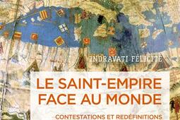 Le SaintEmpire face au monde  contestations et redefinitions de limperialite XVeXIXe siecle_CNRS Editions_9782271146311.jpg
