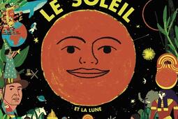 Le Soleil et la Lune  un livre documentaire recto_Rue du Monde_9782355048241.jpg