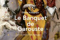 Le banquet de Garouste : autour d'un triptyque.jpg