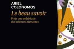 Le beau savoir : pour une esthétique des sciences humaines.jpg
