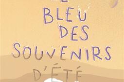 Le bleu des souvenirs dete_Didier Jeunesse_9782278122813.jpg