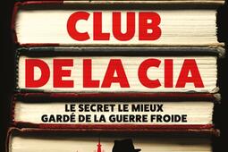 Le book club de la CIA  le secret le mieux garde_Ed des Equateurs_9782382845325.jpg