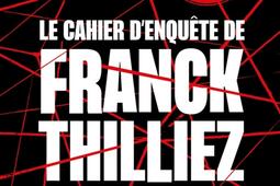 Le cahier denquete de Franck Thilliez_Editions 404_9791032408919.jpg