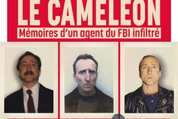 Le caméléon : mémoire d'un agent du FBI infiltré.jpg