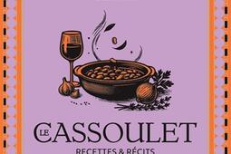 Le cassoulet  recettes  recits_Origine nature_9791097708016.jpg
