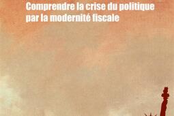 Le cens de lEtat  comprendre la crise du politiq_Belles lettres_9782251452944.jpg