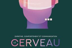Le cerveau social  empathie comportement et comm_Glenat_9782344068953.jpg