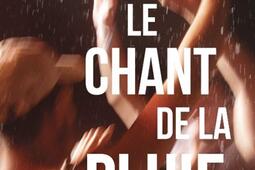 Le chant de la pluie_La Table ronde_9791037113313.jpg