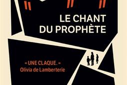 Le chant du prophete_Le Livre de poche_9782253256502.jpg