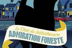 Le chat du bibliothécaire. Admiration funeste.jpg