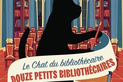 Le chat du bibliothecaire Vol 8 Douze petits b_Jai lu_9782290416976.jpg