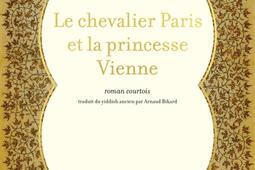 Le chevalier Paris et la princesse Vienne : roman de chevalerie.jpg