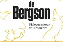 Le chien de Bergson : dialogue autour de l'art du rire.jpg