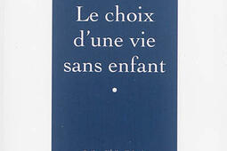 Le choix d'une vie sans enfant.jpg
