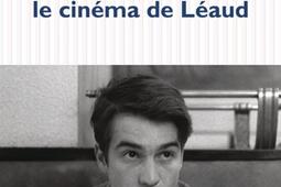 Le cinema de Leaud_POL_9782818060834.jpg