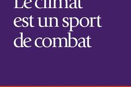 Le climat est un sport de combat  dans les coulis_Albin Michel_9782226505798.jpg