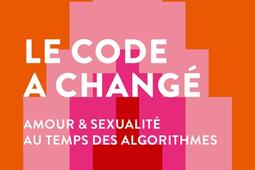 Le code a change  amour  sexualite au temps de_Editions de lObservatoire_9791032932520.jpg