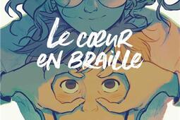 Le coeur en braille_Dargaud_9782205086638.jpg