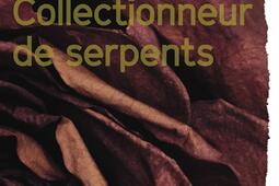 Le collectionneur de serpents : et autres nouvelles.jpg