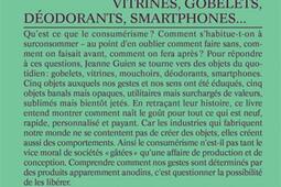 Le consumerisme a travers ses objets  gobelets vitrines mouchoirs smartphones et deodorants_Editions Divergences.jpg