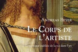 Le corps de lartiste  lempreinte oubliee de la_Actes Sud_9782330197087.jpg