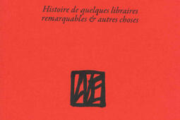 Le corps des libraires. Vol. 2. Histoire de quelques libraires remarquables & autres choses.jpg