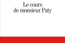 Le cours de monsieur Paty_Albin Michel_9782226494856.jpg