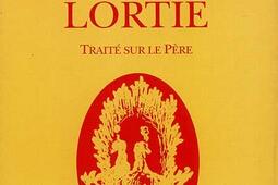 Le crime du caporal Lortie : traité sur le père.jpg