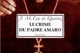 Le crime du padre Amaro_Chandeigne_9782367322728.jpg