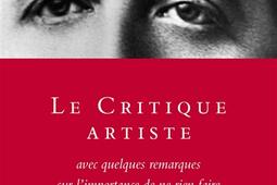Le critique artiste  avec quelques remarques sur _Grasset_9782246843030.jpg