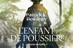 Le cycle de Syffe Vol 1 Lenfant de poussiere_Gallimard_9782073022813.jpg