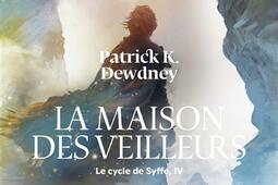 Le cycle de Syffe Vol 4 La maison des veilleurs_Gallimard_9782073075284.jpg