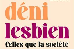 Le deni lesbien  celles que la societe met a _HarperCollins_9791033915775.jpg