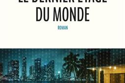 Le dernier étage du monde.jpg