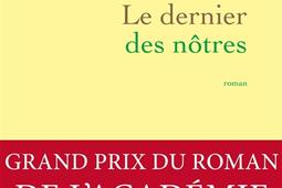 Le dernier des nôtres : une histoire d'amour interdite à l'époque où tout était permis.jpg