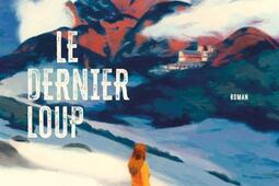 Le dernier loup_Gallmeister_9782351783016.jpg