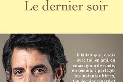 Le dernier soir_Grasset.jpg