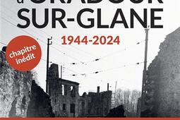 Le dernier temoin dOradoursurGlane_HarperCollins_9791033909507.jpg