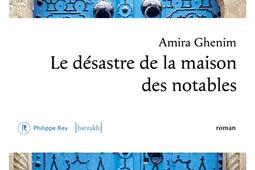 Le desastre de la maison des notables_P Rey_Barzakh_9782384820924.jpg