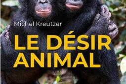 Le desir animal_Belin_9782410031461.jpg