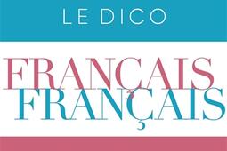 Le dico francaisfrancais  louvrage pour compr_Kero_9782702186688.jpg