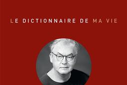 Le dictionnaire de ma vie.jpg